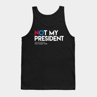 Not My President Tank Top